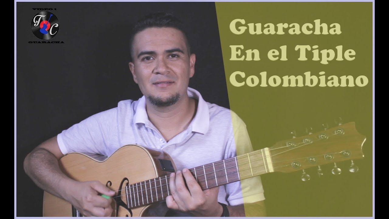 Video 1: Cómo tocar Guaracha en el Tiple Colombiano