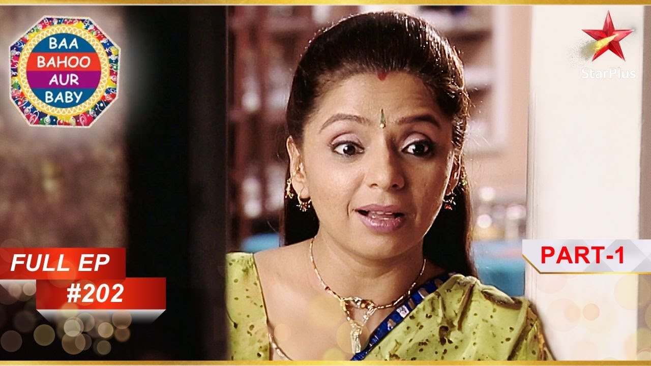 क्या है Praveena का Plan? | Part 1 | Full Episode :202 | Baa Bahoo Aur Baby