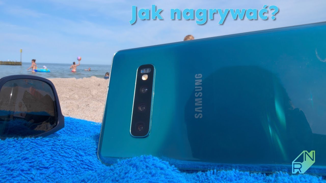 Jak nagrywać wakacyjne wideo? - z Samsung Galaxy S10+ | Robert Nawrowski