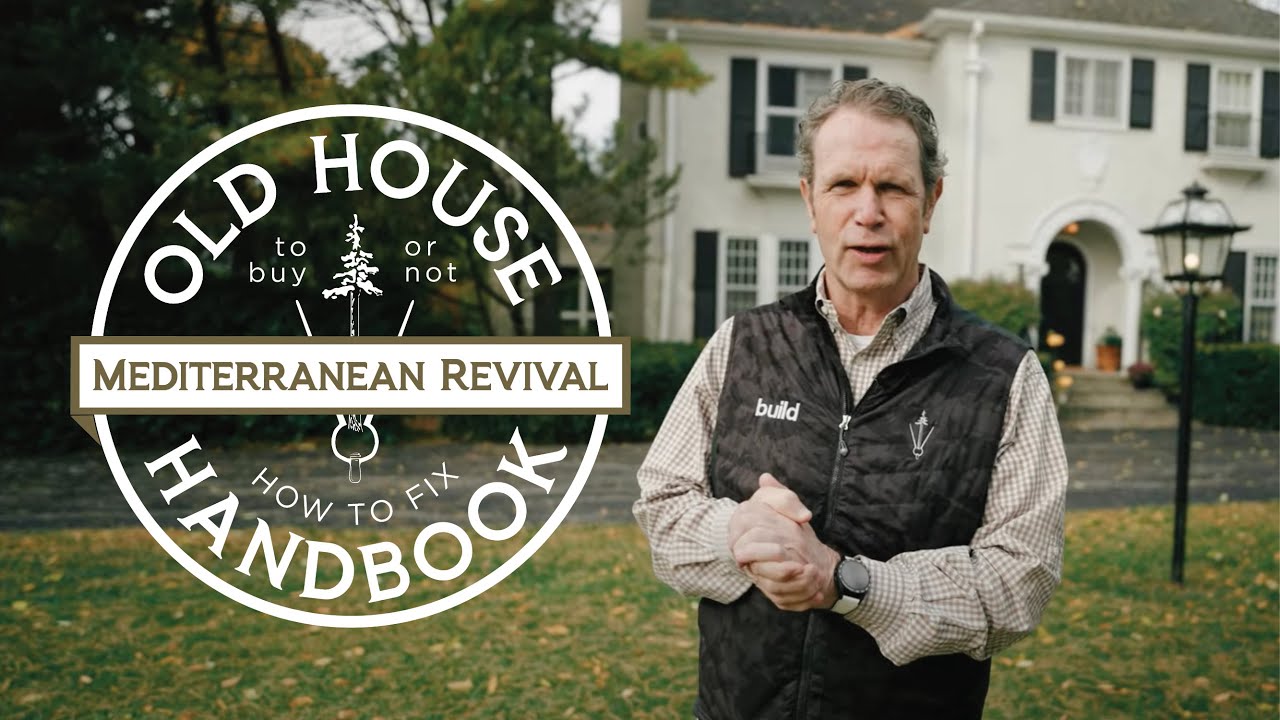 Old House Handbook: Ep. 1—Mediterranean Revival