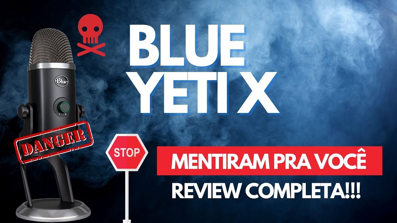 Blue Yeti X - Vale a pena comprar? O que não te contaram sobre esse microfone (Review Completa)