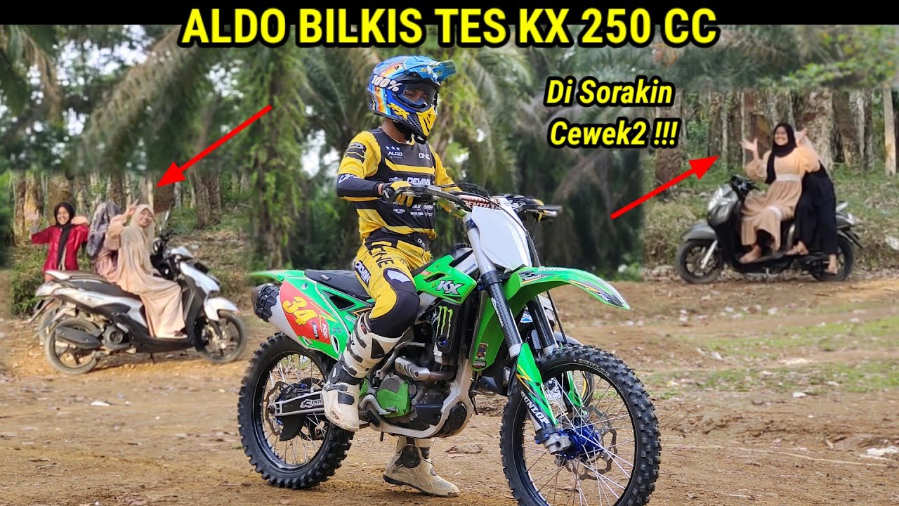 Aldo Bilkis Tes KX 250 CC Di Sorakin Cewek2 ‼️
