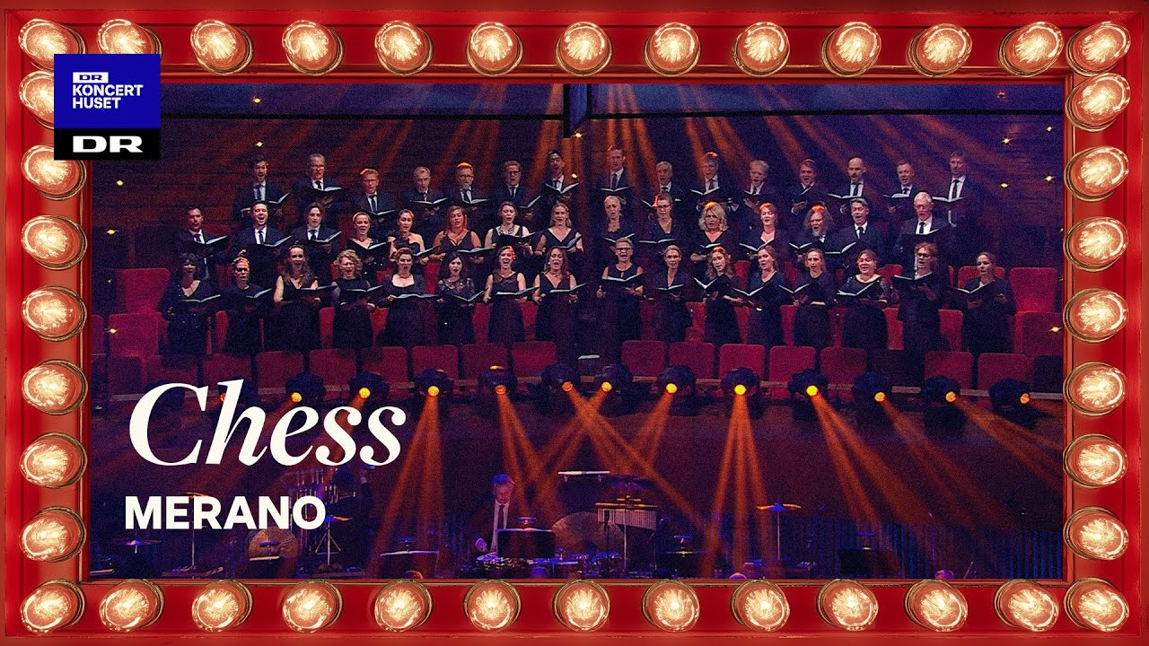 Chess - Merano // Danish National Symphony Orchestra & Danish National Concert Choir (LIVE)
