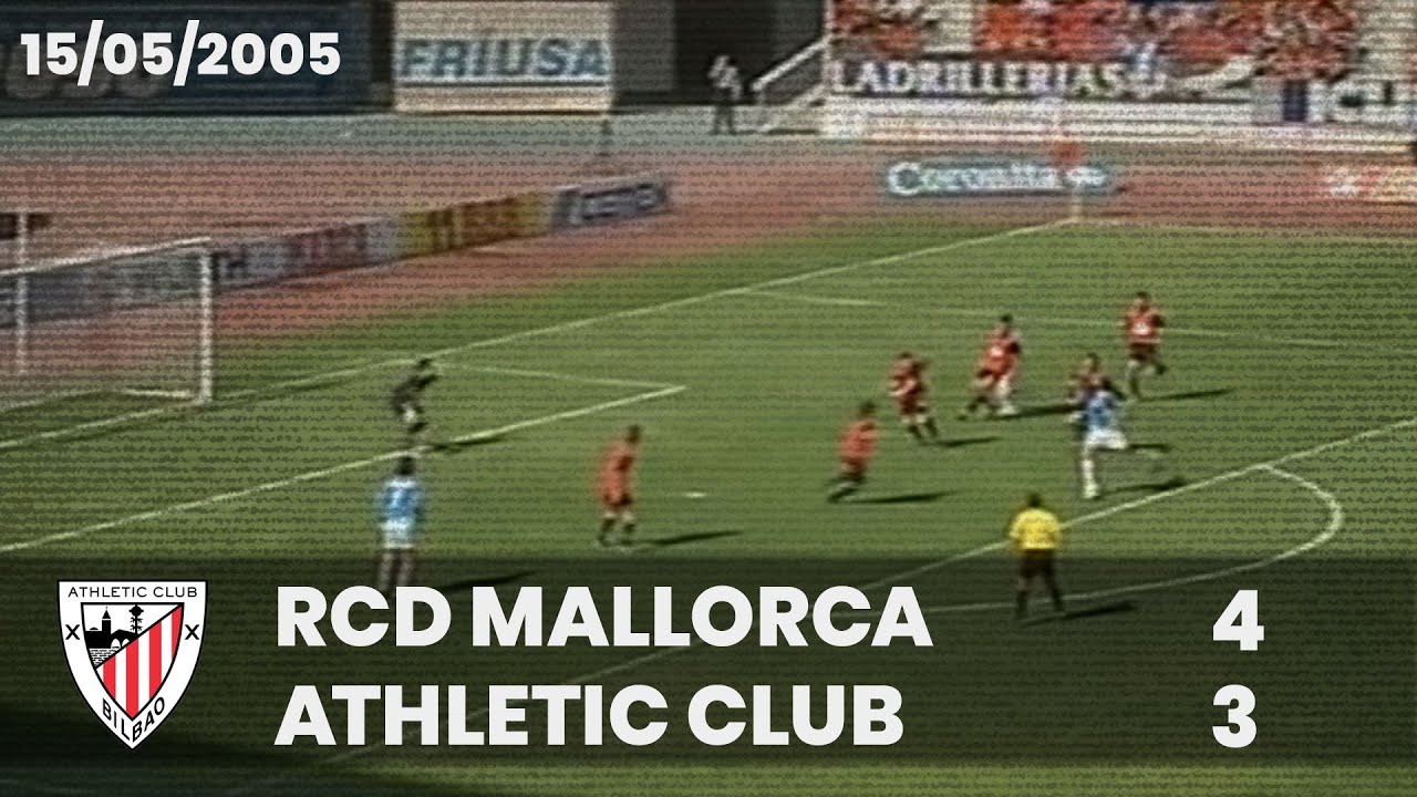 ⚽️ [Liga 04/05] J36 I RCD Mallorca 4 - Athletic Club 3 I LABURPENA