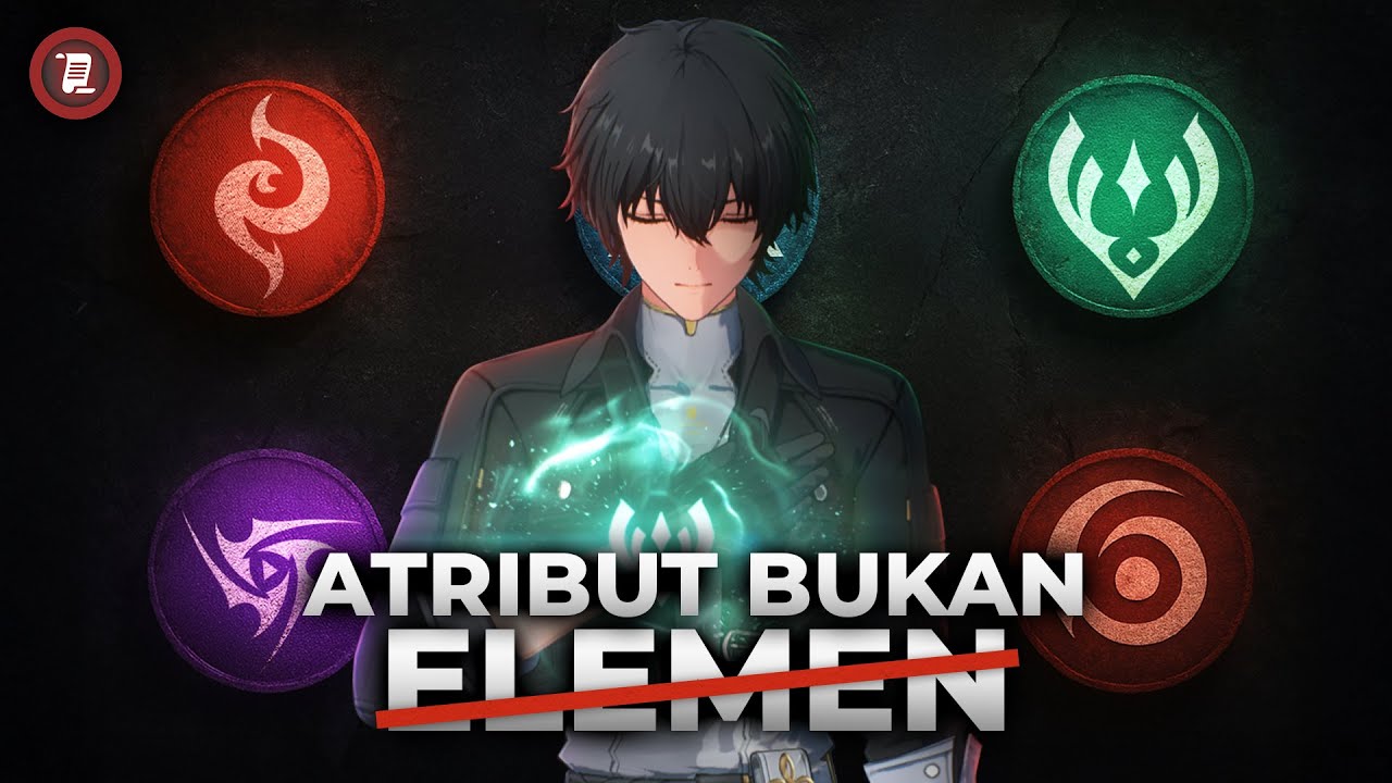 Atribut Bukan Elemen!!! Ini Penjelasan Atribut di Wuthering Waves