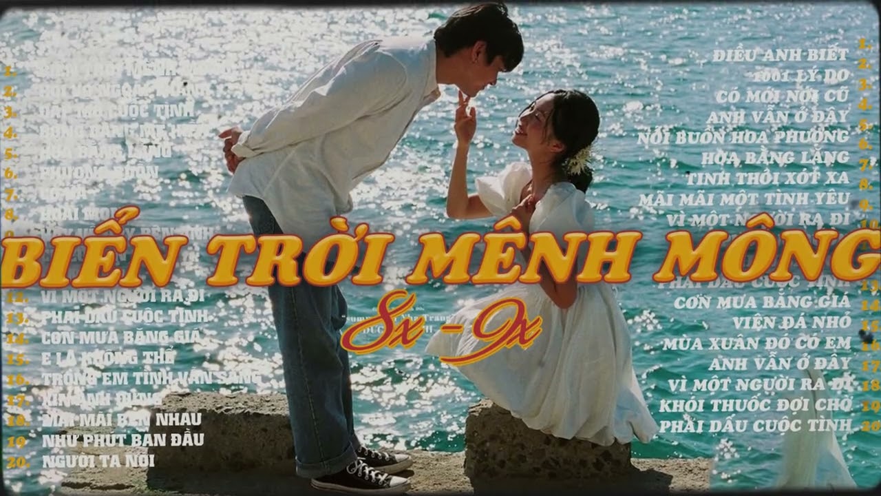 Biển Trời Mênh Mông - Nhạc 8x 9x Đời Đầu - Top Nhạc Trẻ Xưa Chill Nhẹ Nhàng Bất Hủ Hay Nhất