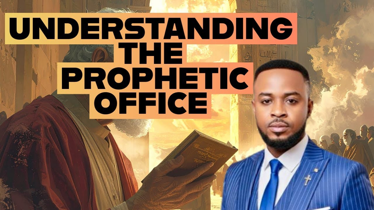 Understanding The Prophetic Office - PROPHET PADMORE EL-JEHOSHAPHAT 
