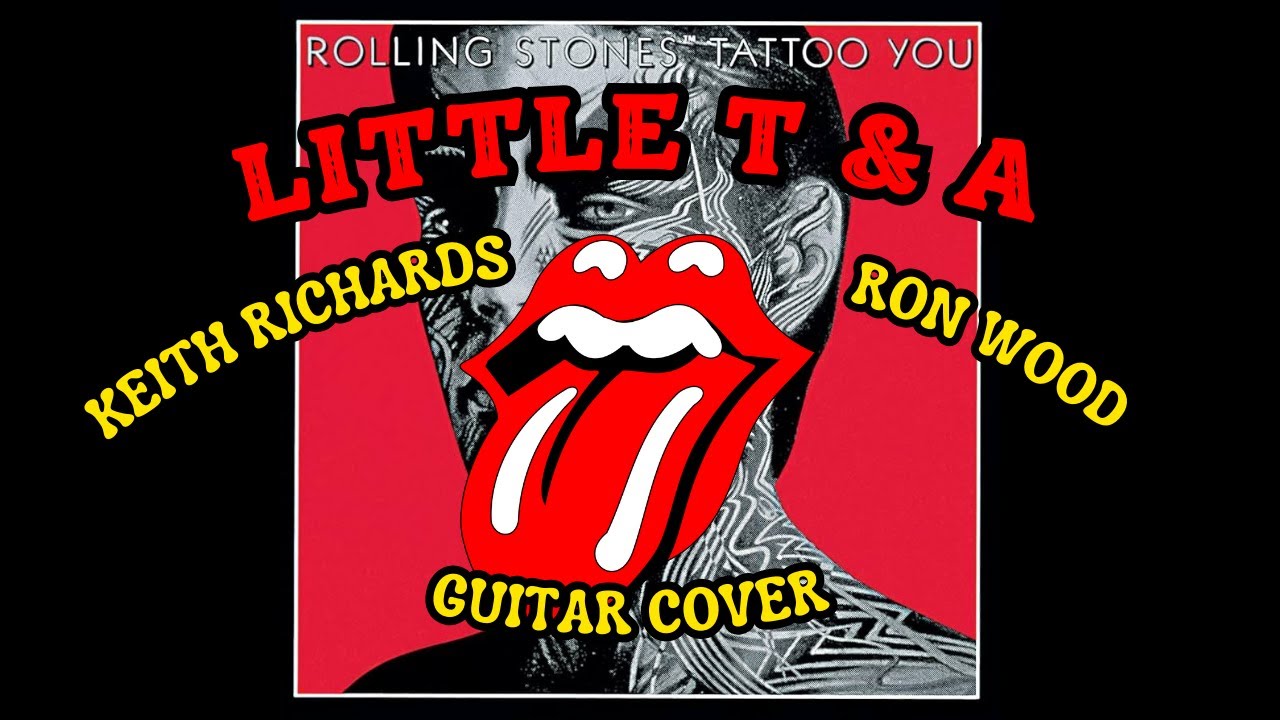 The Rolling Stones - Little T & A (Keith Richards +Ron Wood All  Guitar Parts Cover)