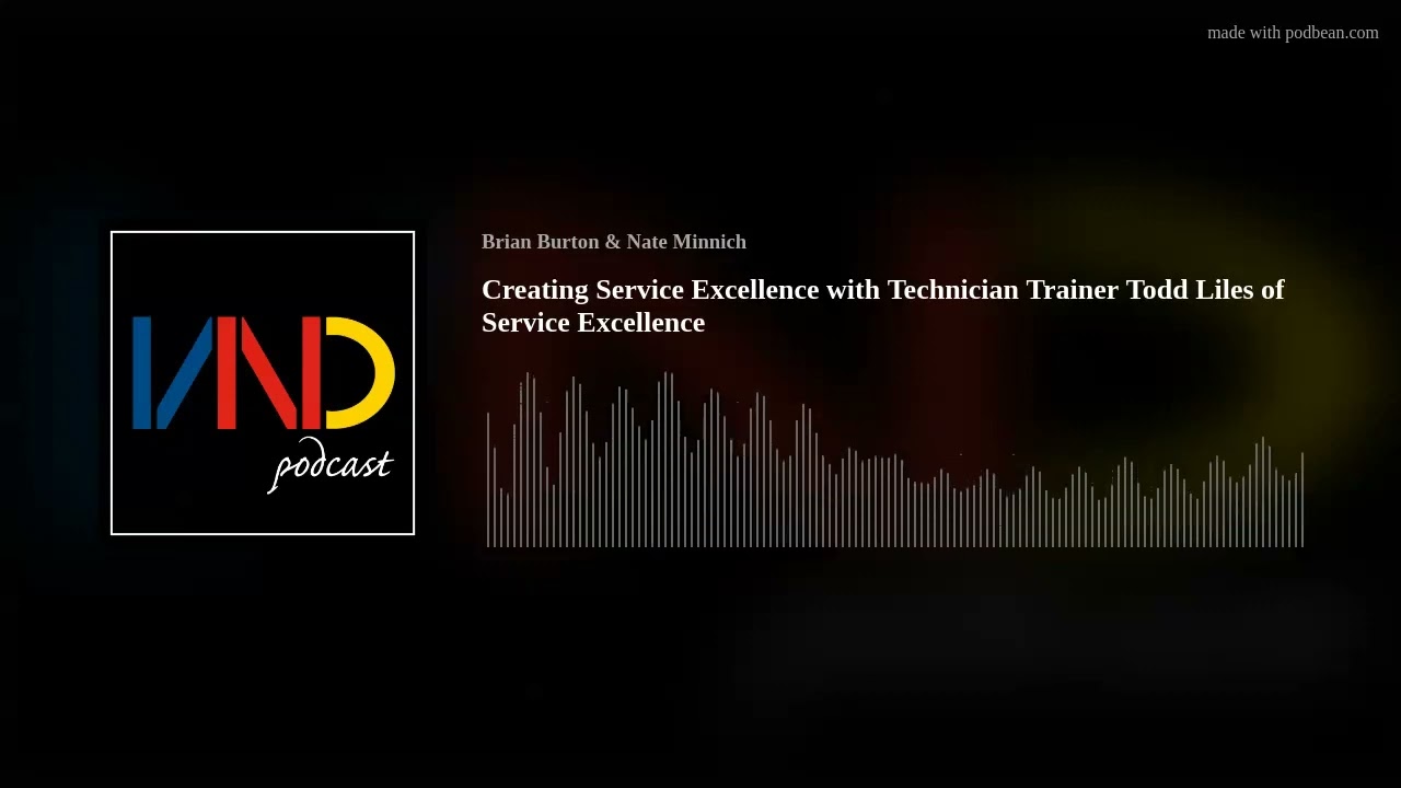 Creating Service Excellence with Technician Trainer Todd Liles of Service Excellence