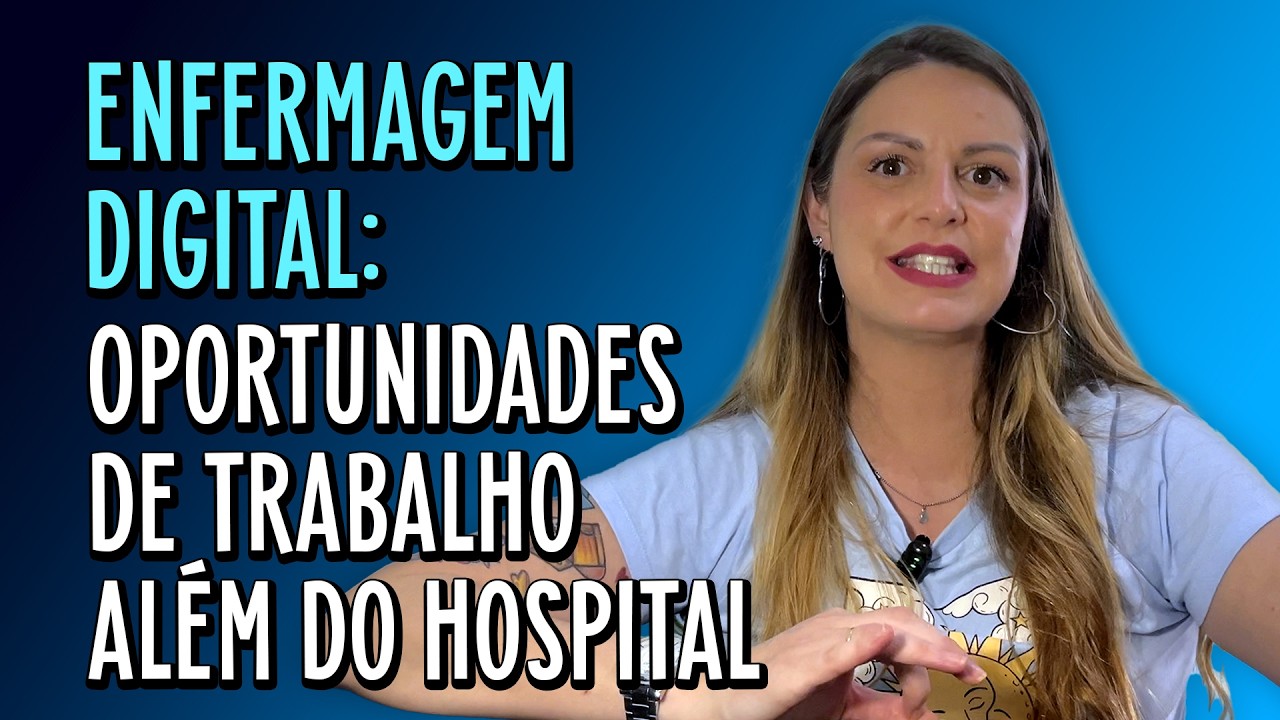 ENFERMAGEM DIGITAL: QUAIS AS OPORTUNIDADES DE TRABALHO ALÉM DO HOSPITAL?