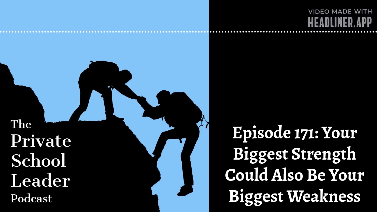 Episode 171: Your Biggest Strength Could Also Be Your Biggest Weakness