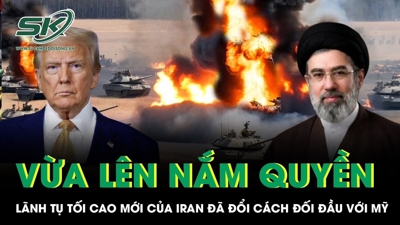 Vừa lên nắm quyền, Lãnh tụ tối cao mới của Iran lập tức đổi chiến lược đối đầu Mỹ