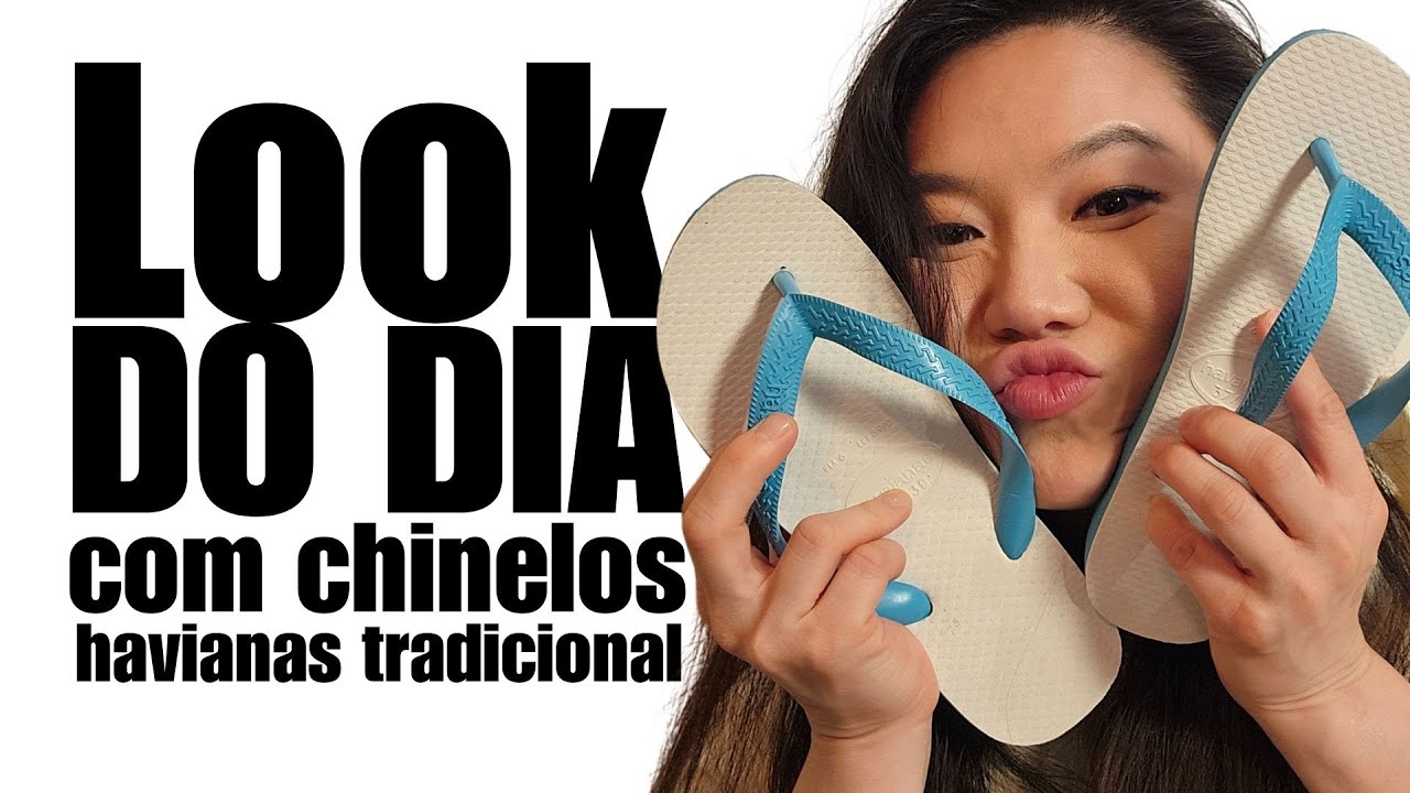 Look do dia com chinelos Havaianas modelo Tradicional