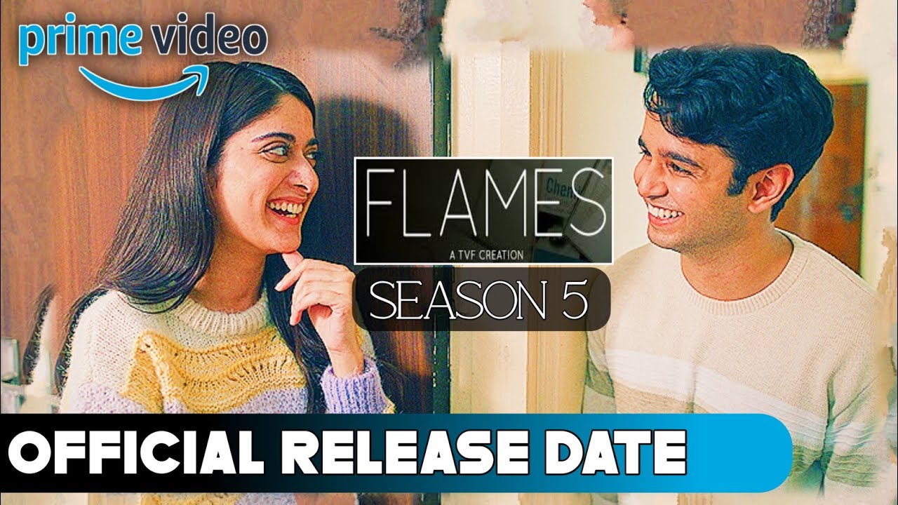 Flames Season 5 Release date | Flames Season 5 Trailer | Flames Season 5 Update | Flames 5 Trailer |