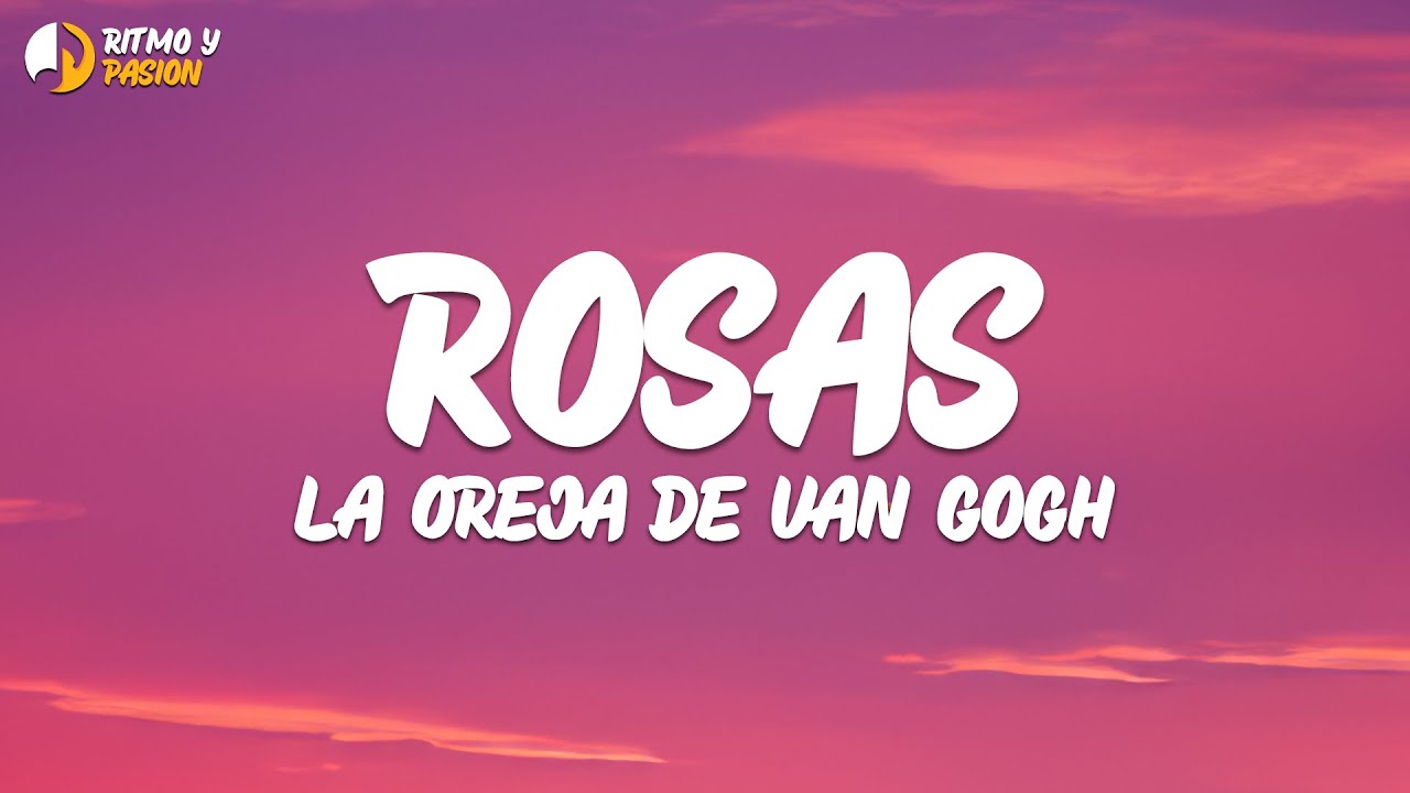 La Oreja de Van Gogh - Rosas (Letra\Lyrics)