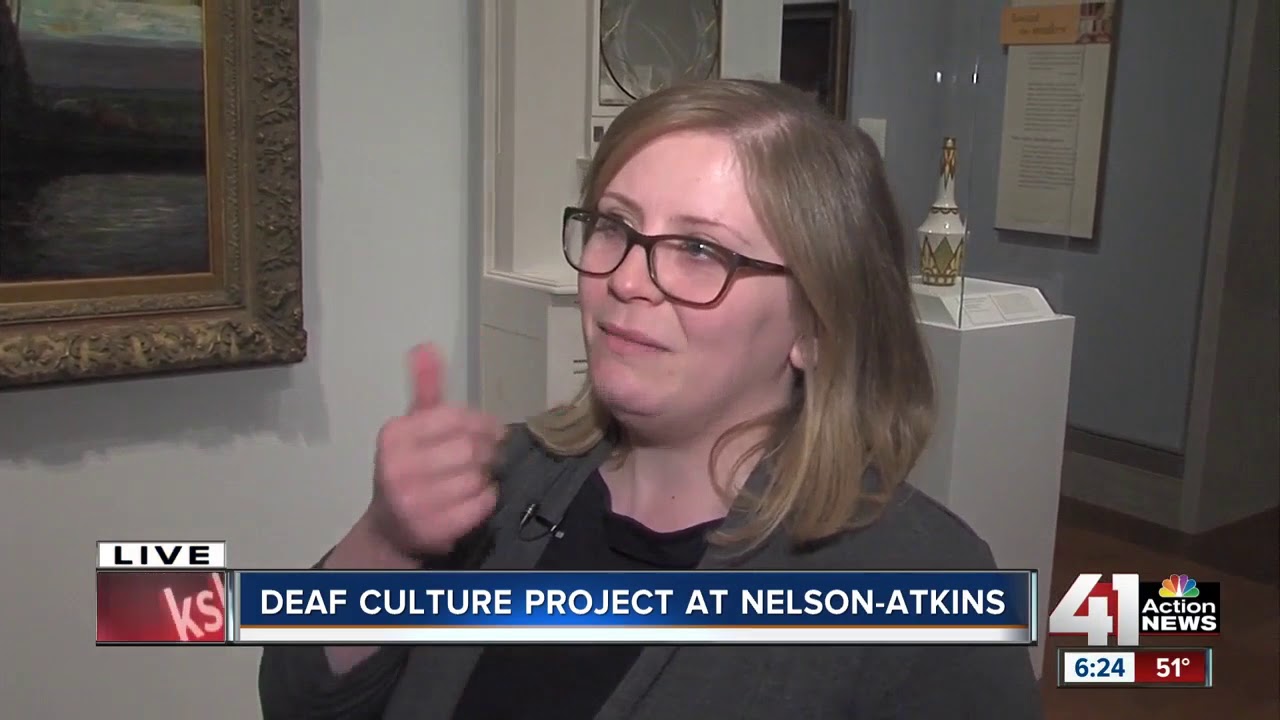 Nelson-Atkins Museum of Art launches Deaf Culture Project
