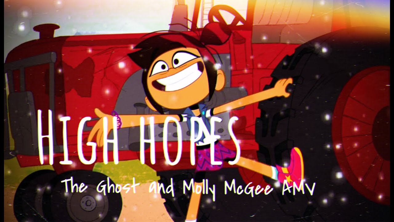 High Hopes ~ The Ghost and Molly McGee AMV