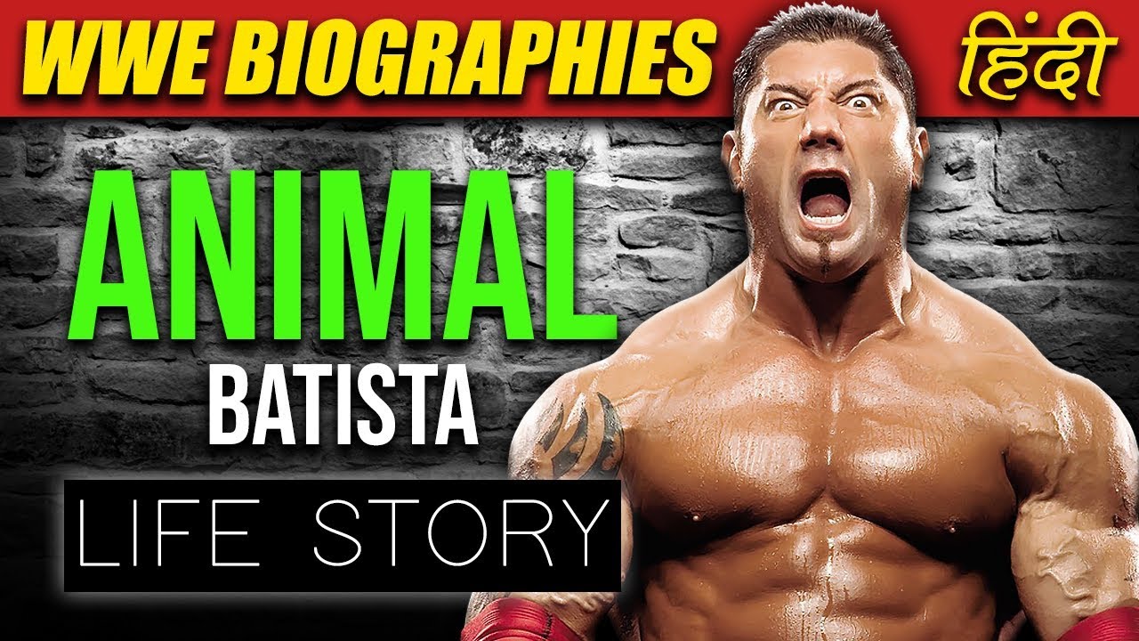 'THE ANIMAL' Batista Life Story & Biography | WWE Biographies Hindi