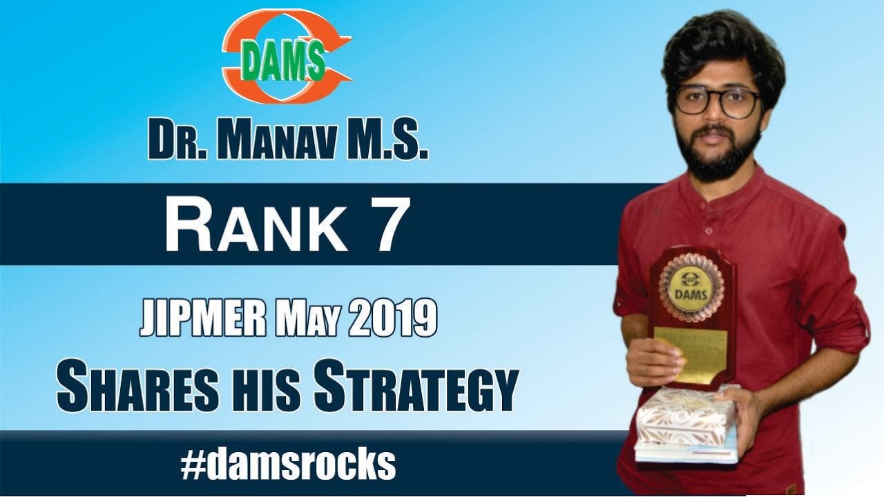 Dr. Manav M.S. Rank-7 #JIPMERPG Shares his Strategy #damsrocks