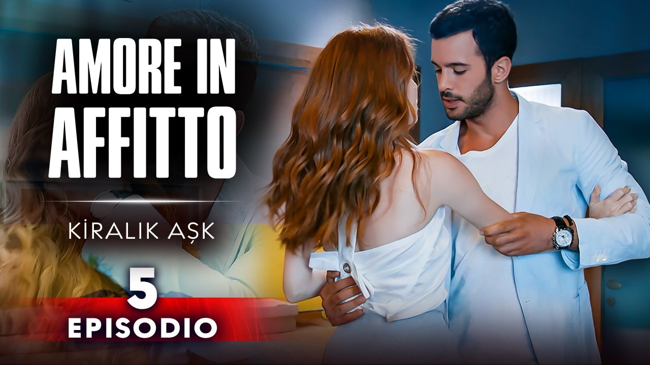 Amore in Affitto  Episodio 5 | Con sottotitoli in italiano | Kiralik Ask