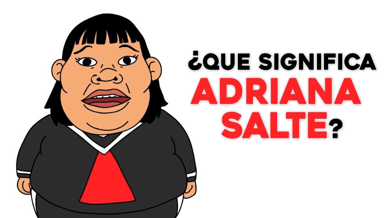 Qué significa el ADRIANA SALTE!? 🗣