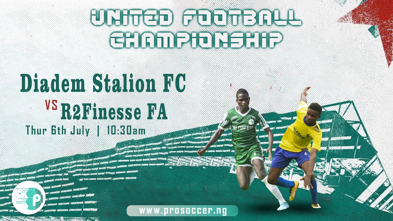 DIADEM STALLION VS R2FINESSE FA - UNITED FOOTBALL CHAMPIONSHIP MATCH WEEK 6
