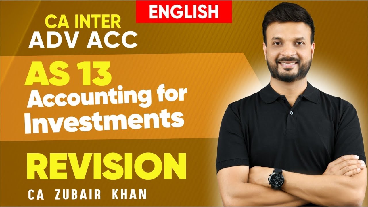 CA Inter I Accounts Revision (English) |  AS 13 Accounting for Investments | CA Zubair Khan