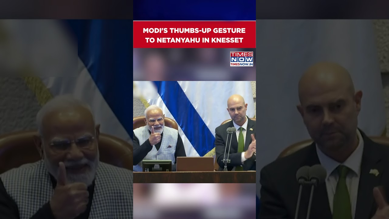 Watch: Modi's Thumbs-Up Gesture Towards Netanyahu As Knesset Speaker Hails India-Israel Ties
