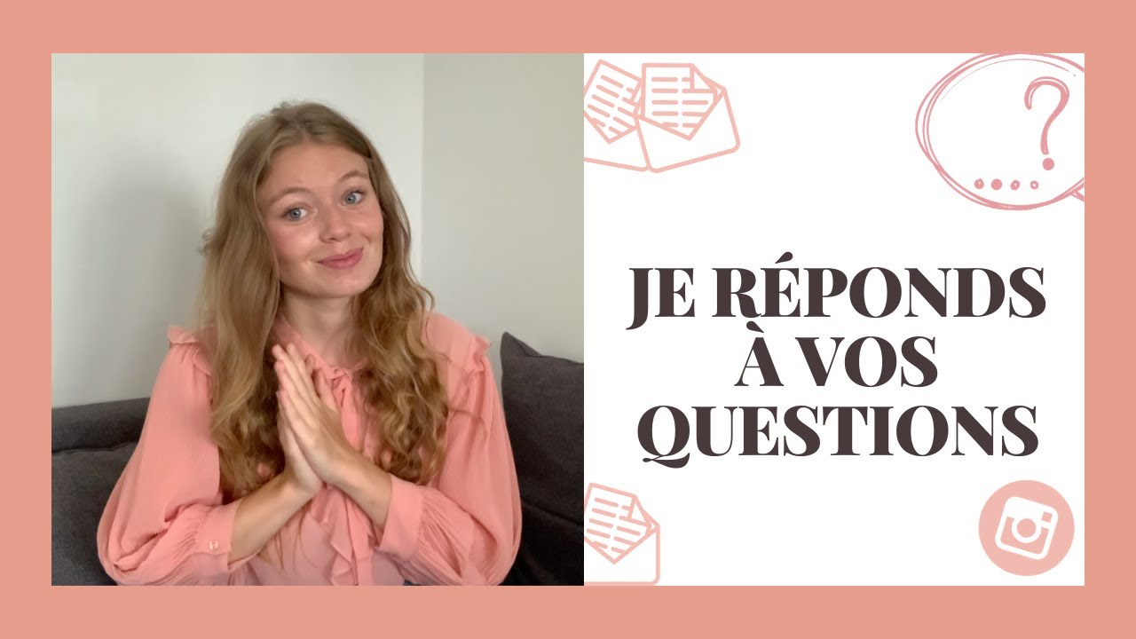 JE RÉPONDS À VOS QUESTIONS