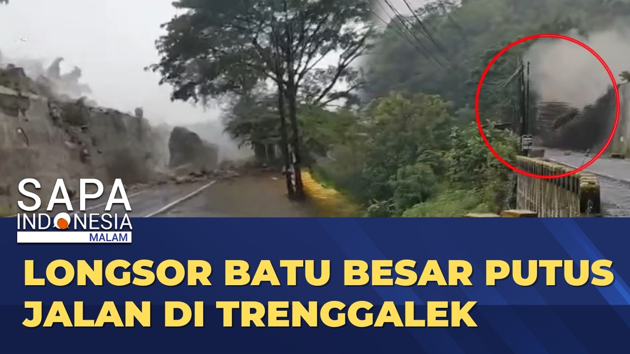 Longsoran Material Batu Putus Jalur Utama Penghubung Antar Kabupaten di Trenggalek | SAPA MALAM