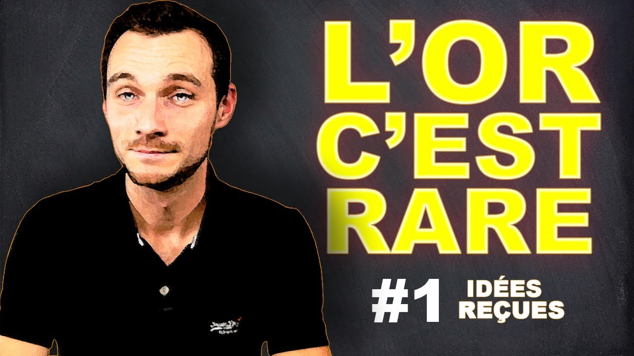 L'or c'est rare ! | IDÉES REÇUES | VeraCash®