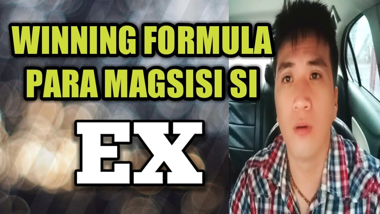 Winning formula para magsisi si ex #147