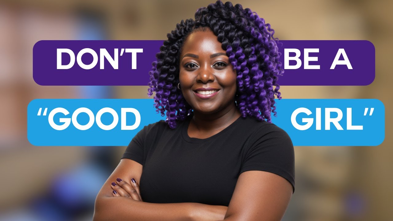 The Hidden Cost of Being a Good Girl (It&rsquo;s More Than You Think)