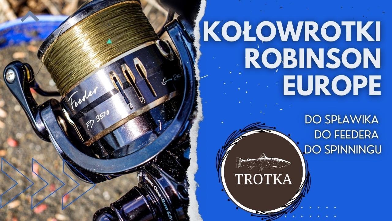 Kołowrotki do FEEDER i MATCH - jaki wybrać? ROBINSON EUROPE
