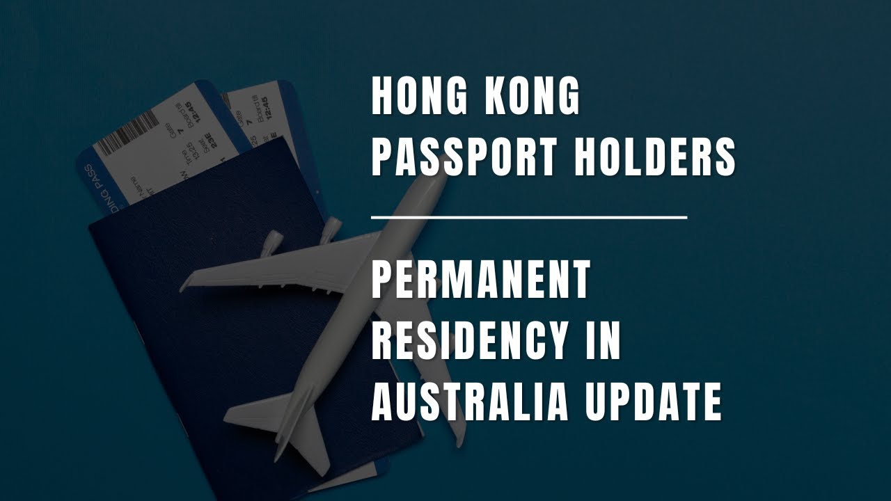 Hong Kong Passport - Australia permanent residency update