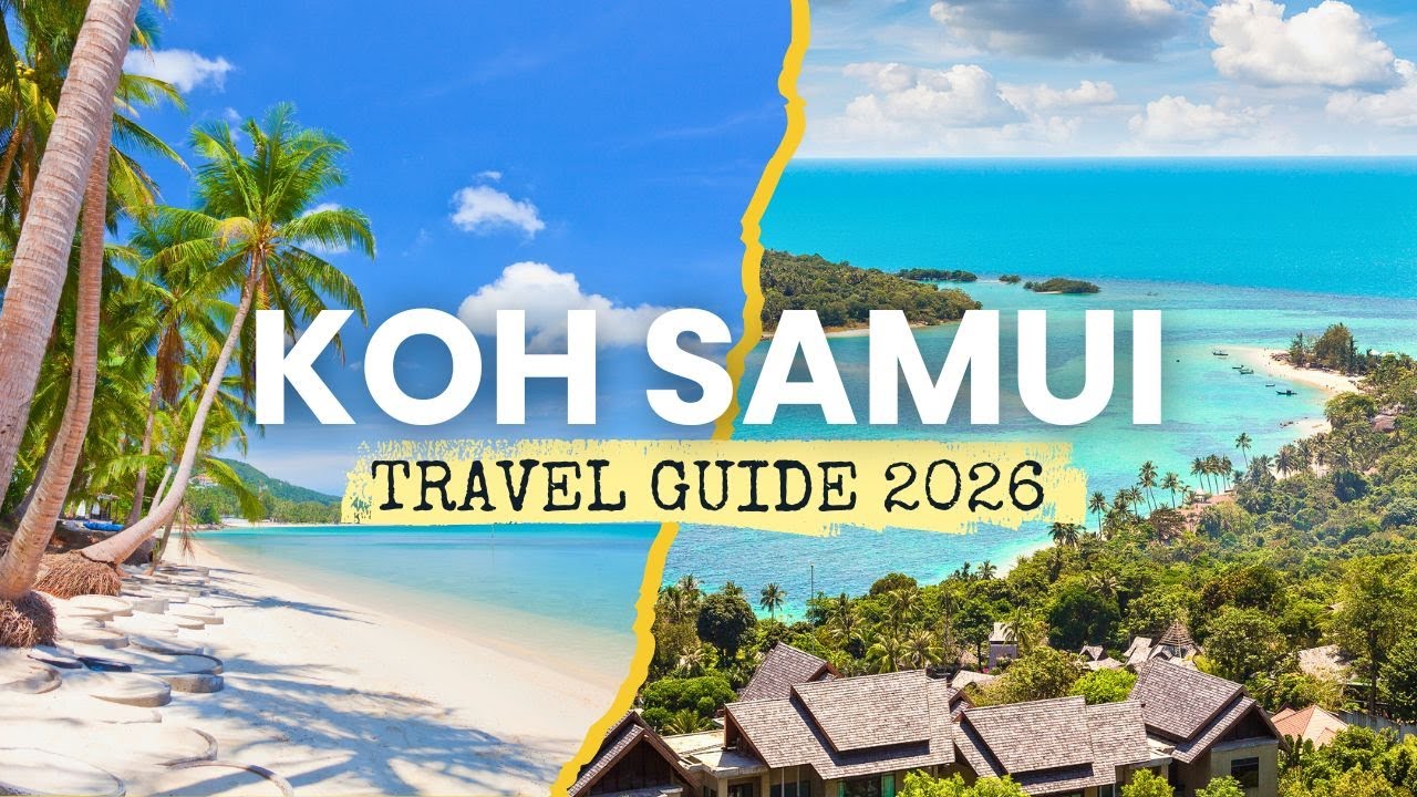 Koh Samui Travel Guide 2026: Best Places & When To Go