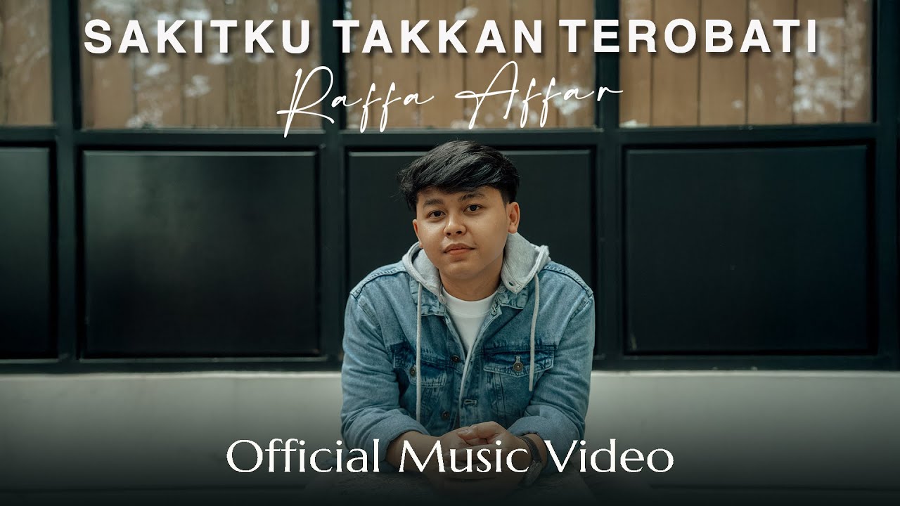 Raffa Affar - Sakitku Takkan Terobati (Official Music Video)