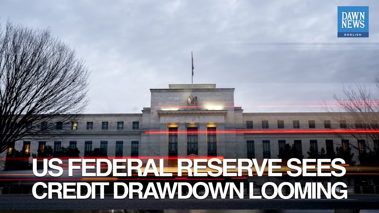 US Federal Reserve Sees Credit Drawdown Looming | MoneyCurve | Dawn News English