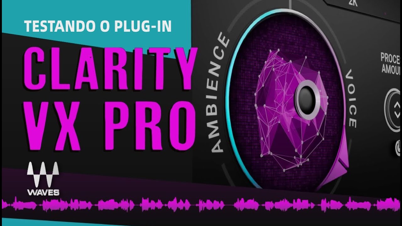 Testando o Clarity Vx Pro, da Waves - Redução de Ruído de Áudio - Funções Avançadas