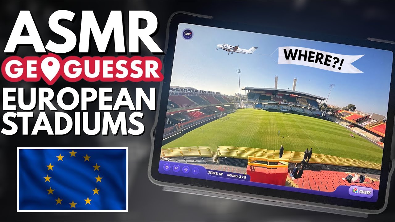 ASMR | Еще больше европейских футбольных стадионов GEOGUESSR! 🇪🇺