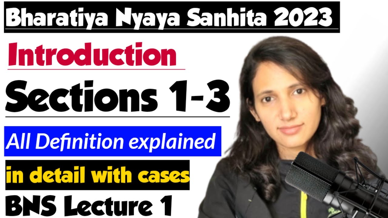 BNS Lecture 1 | Introduction to BNS | Section 1 to 3 of Bharatiya Nyaya Sanhita 2023 with cases