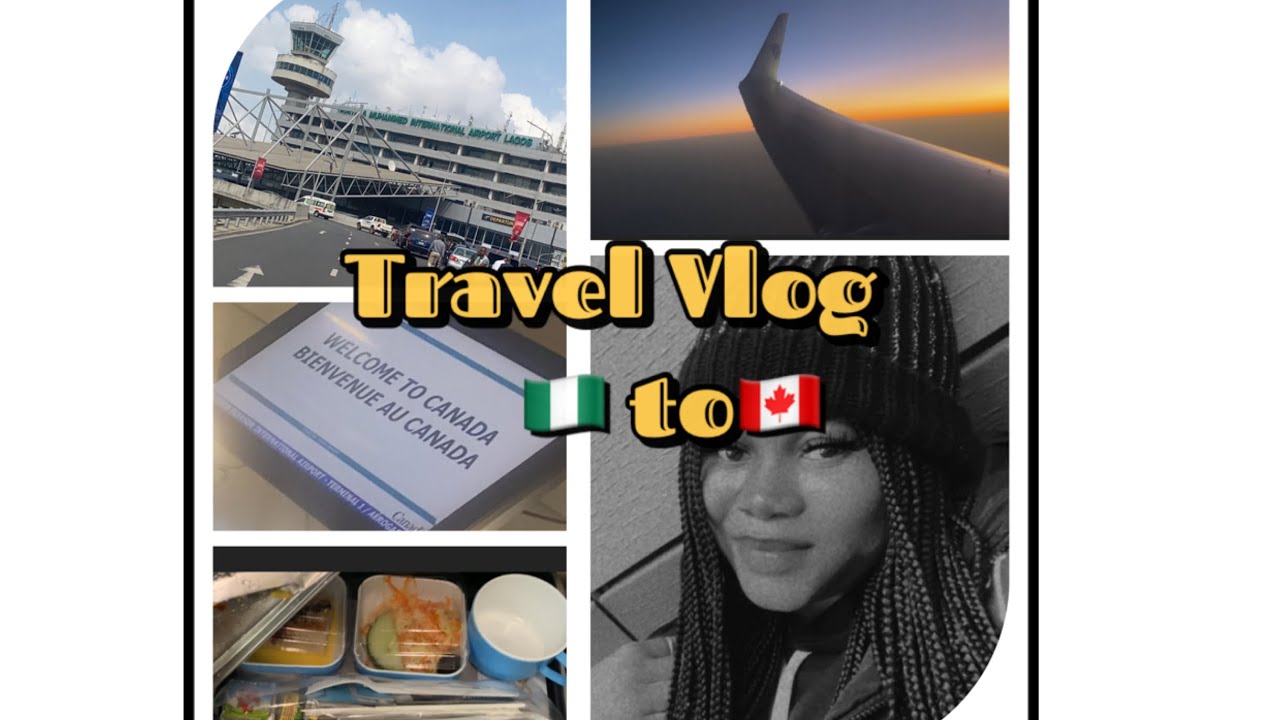 TRAVEL VLOG: MOVING FROM NIGERIA TO CANADA 🇨🇦 #travelvlog #openworkpermit #internationalstudents