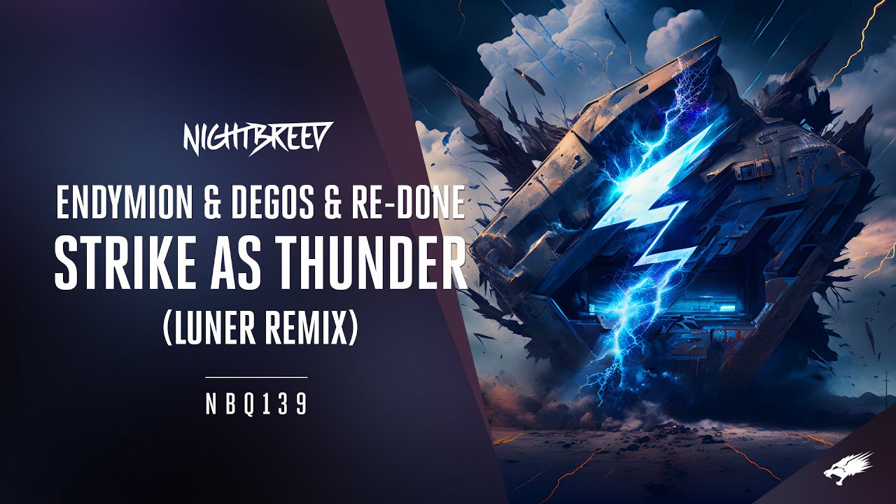 Endymion & Degos & Re-Done - Strike As Thunder (Luner Remix)