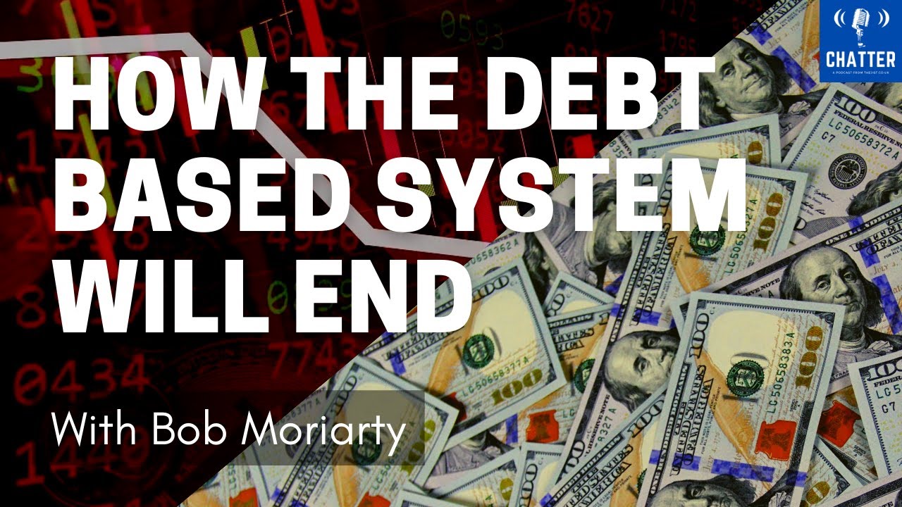 How The Debt Based System Will End