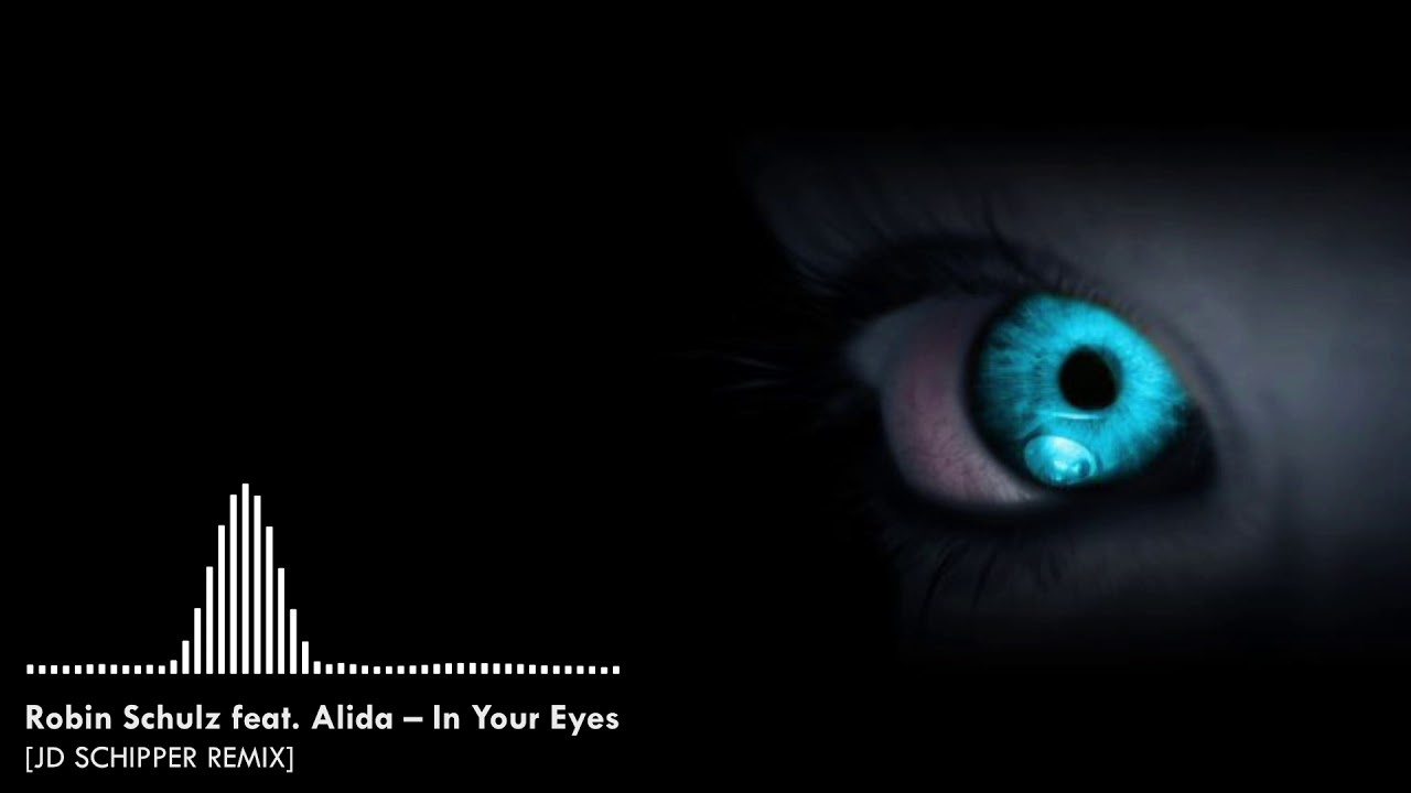 Robin Schulz feat. Alida – In Your Eyes [Hardstyle remix]