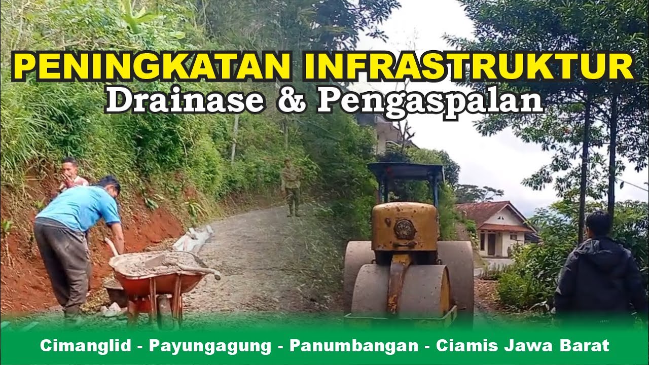 Transformasi Infrastruktur Dusun Cimanglid | Pembangunan Drainase & Pengaspalan