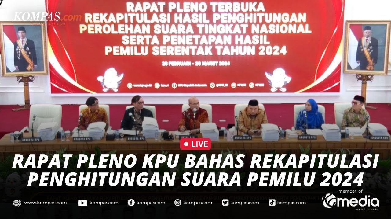 🔴LIVE - KPU Gelar Rapat Pleno Rekapitulasi Hasil Penghitungan Suara Pemilu Tingkat Nasional