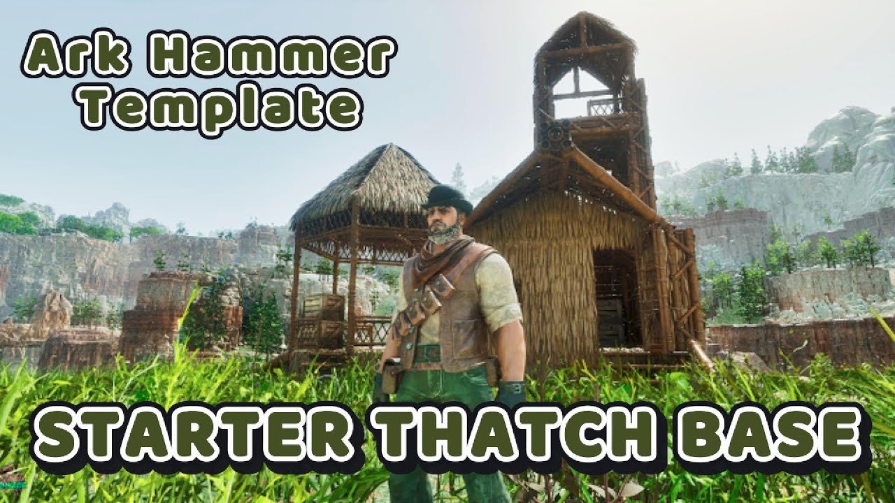 Ark Hammer Template Starter Thatch Base