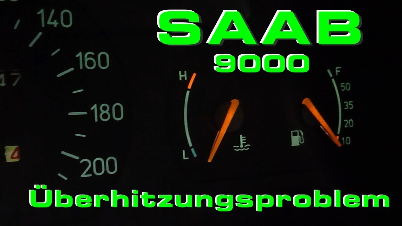 Motor überhitzt beim SAAB 9000 (Das Problem kann bei allen Marken vorkommen)