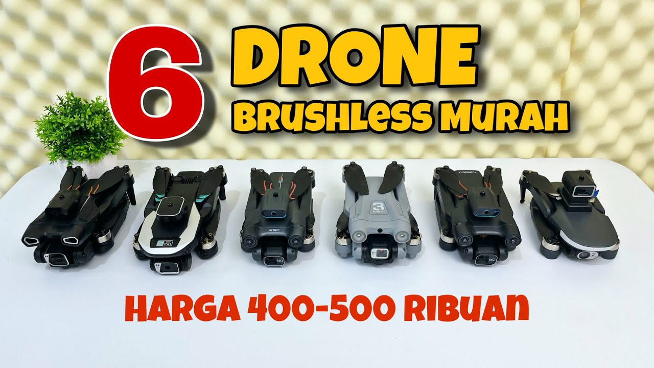 PERBANDINGAN 6 DRONE BRUSHLESS MURAH DENGAN KAMERA TERBAIK